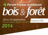 2e Forum franco-québécois bois & forêt - rendez-vous à Québec du 22 au 25 septembre 2014